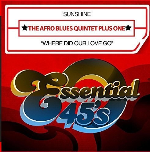 the album cover for The Afro Blues Quintet Plus One - Sunshine / Where Did Our Love Go (Digital 45)