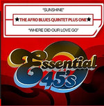the album cover for The Afro Blues Quintet Plus One - Sunshine / Where Did Our Love Go (Digital 45)