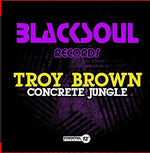 the album cover for Troy Brown - Concrete Jungle