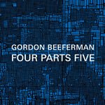 the album cover for Beeferman / Hess / Nilsson / Ilgenfritz / Gold - Four Parts Five