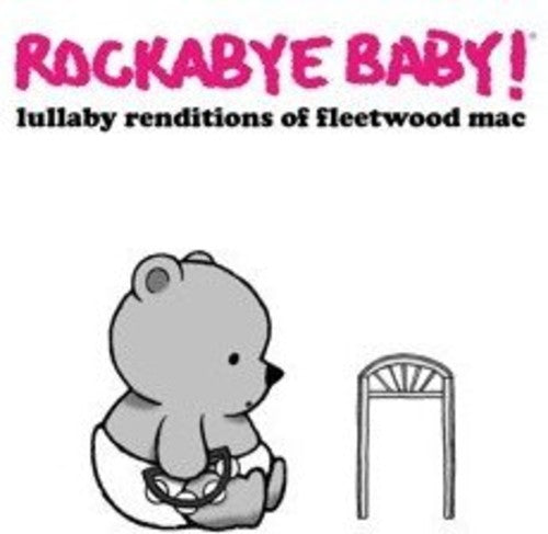 Rockabye Baby! - Lullaby Renditions of Fleetwood Mac (Vinyl)
