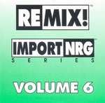 Various : Remix! Import/NRG Series Volume 6 (CD, Comp, Promo)