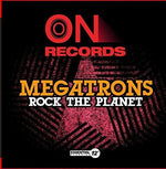 メガトロンズ - ロック・ザ・プラネット (CD)