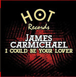 the album cover for James Carmichael - I Could Be Your Lover