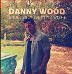 the album cover for Danny Wood - Endlessly (Betty's Wish)