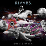 Rivvrs : Cosmic Dream (LP, Album)