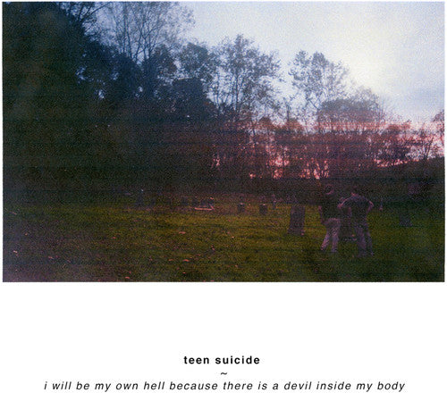 Teen Suicide - I Will Be My Own Hell Because There Is A Devil Inside My Body (CD)