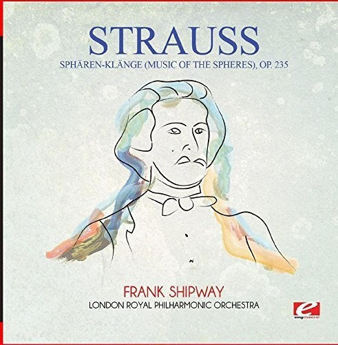 the album cover for Strauss - Spharen-Klange (Music of the Spheres) Op. 235