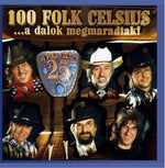 the album cover for 100 Folk Celsius - Dalok Megmaradtak