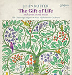 the album cover for Cambridge Singers - Rutter: The Gift of Life - Seven Sacred Pieces