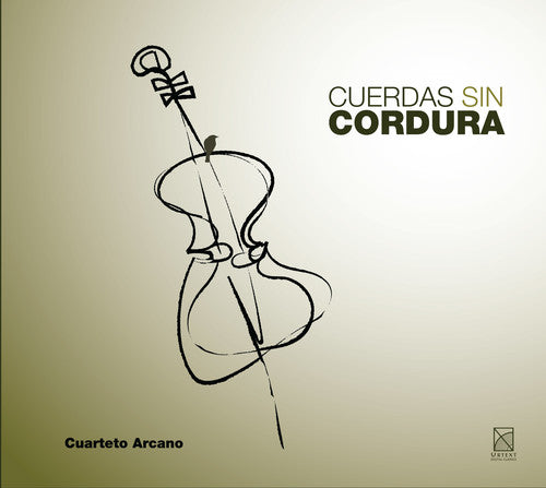 the album cover for Alberro / Cuarteto Arcano - Cuerdas Sin Cordura