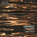 the album cover for Henselt / Sergio Gallo - Adolf von Henselt: Piano Works