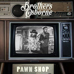 Brothers Osborne - Pawn Shop (Vinyl)