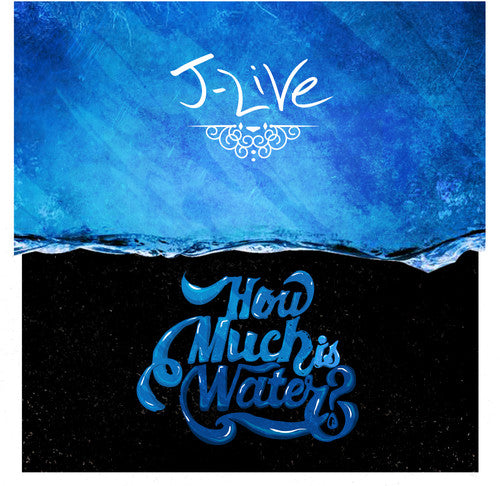 the album cover for J-Live - How Much Is Water?