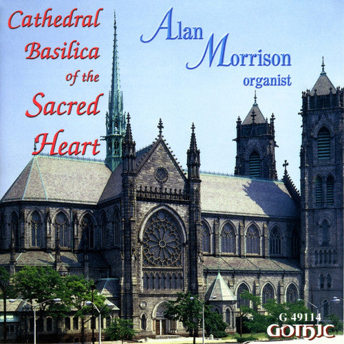 the album cover for ALAN MORRISON - Cathedral Basilica of the Sacred Heart