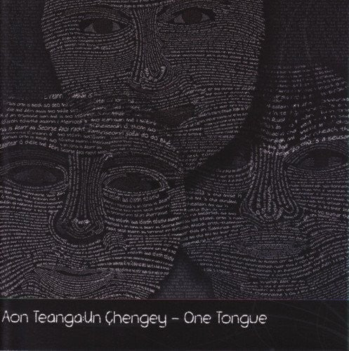 the album cover for One Tongue - Aon Teanga: Un Chengey