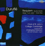 the album cover for CHOIR OF ST. JOHN'S COLLEGE - Durufle: Requiem