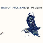 Tedeschi Trucks Band - Let Me Get By (CD)
