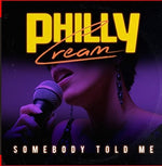 the album cover for Philly Cream - Somebody Told Me