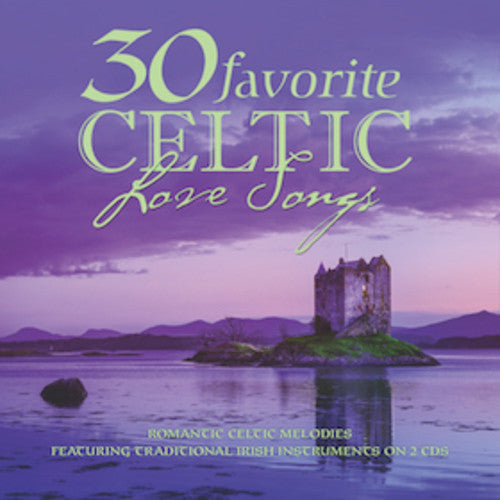 the album cover for 30 Favorite Celtic Love Songs / Various - 30 Favorite Celtic Love Songs