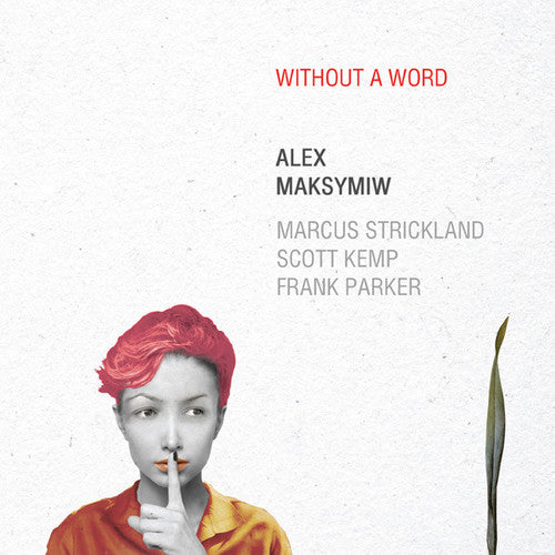 the album cover for Alex Maksymiw - Without a Word