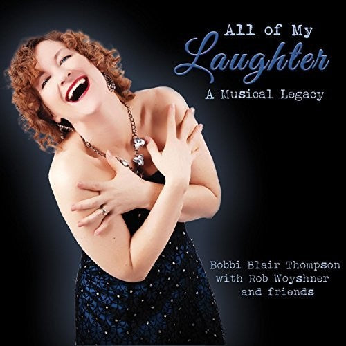 the album cover for Bobbi Thompson Blair - All of My Laughter a Musical Legacy