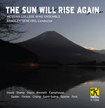 the album cover for Gould / Messiah College Wind Ensemble / Genevro - The Sun Will Rise Again