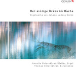 the album cover for Krebs / Annette Unternahrer-Gfeller / Unternahrer - Organ Works By Johann Ludwig Krebs