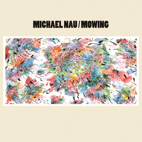 the album cover for Michael Nau - Mowing