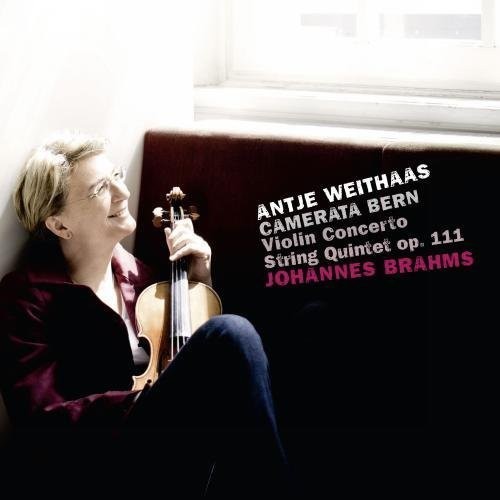 the album cover for Antje Weithaas - Brahms: Violin Cto / String Quintet Op 111