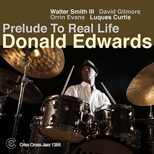 the album cover for Donald Edwards - Prelude to Real Life