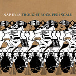 the album cover for Nap Eyes - Thought Rock Fish Scale