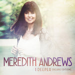 Meredith Andrews - Deeper (CD)
