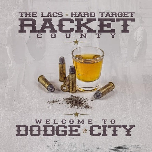 Lacs & Hard Target Present Racket County - Welcome To Dodge City (CD)