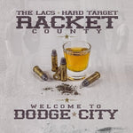 Lacs & Hard Target Present Racket County - Welcome To Dodge City (CD)