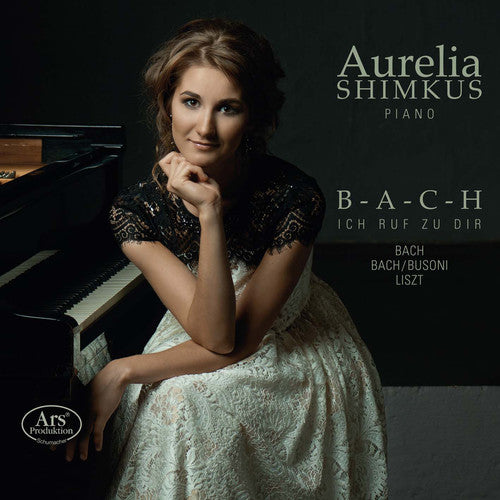 the album cover for Aurelia Shimkus - B-A-C-H - Ich Ruf' Zu Dir