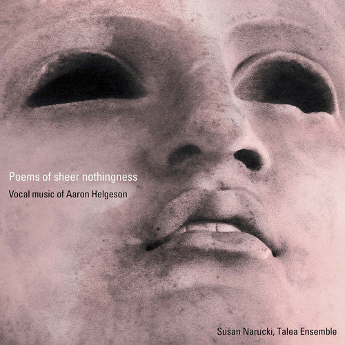 the album cover for Helgeson / Narucki / Baker - Aaron Helgeson: Poems of Sheer Nothingness