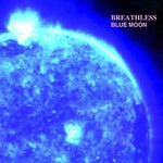 the album cover for Breathless - Blue Moon