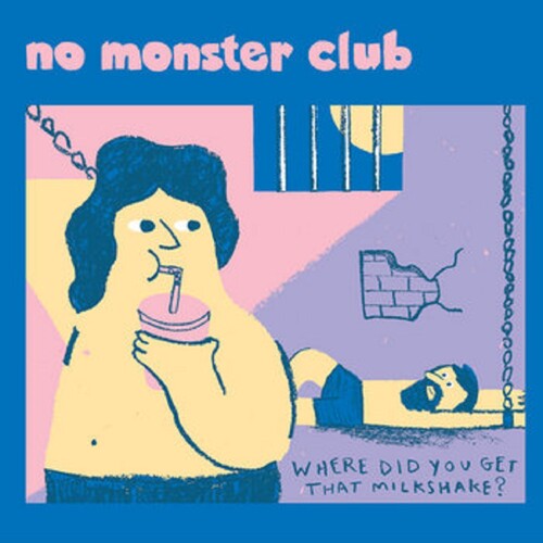 No Monster Club - Where Did You Get That Milkshake (Vinyl)