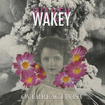 the album cover for Wakey Wakey - Overreactivist