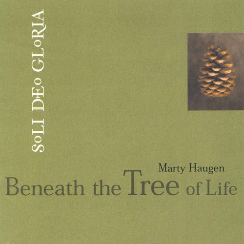the album cover for Marty Haugen - Beneath the Tree of Life