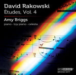 the album cover for Rakowski / Briggs - David Rakowski: Etudes, Vol. 4