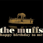 The Muffs - Feliz cumpleaños a mí (Vinilo)