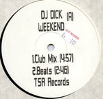 DJ Dick : Weekend (12")