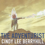 the album cover for Cindy Lee Berryhill - The Adventurist