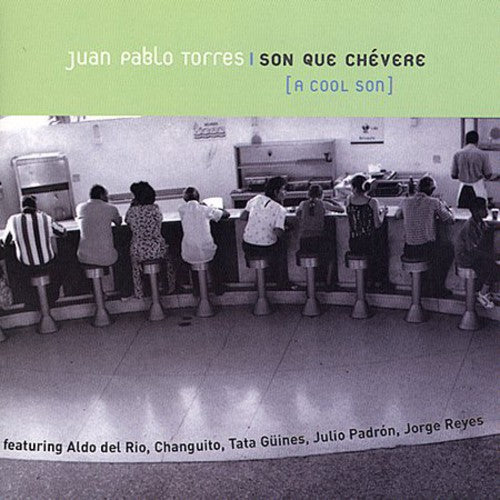 Juan Pablo Torres - Son Que Chevere (CD)