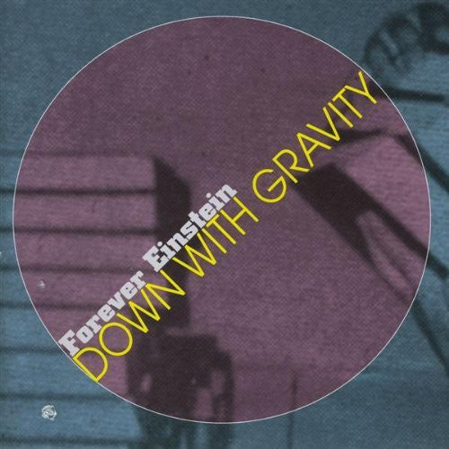 the album cover for Forever Einstein - Down with Gravity