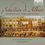 the album cover for Alejandro Casal - Sebastian de Albero: 6 Recercatas Fugas & Sonatas
