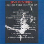 Jimi Hendrix : Scuse Me While I Kiss The Sky (CD, Unofficial)
