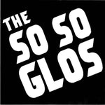 The So So Glos : Throw Your Hands Up (7")